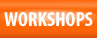 Workshops
